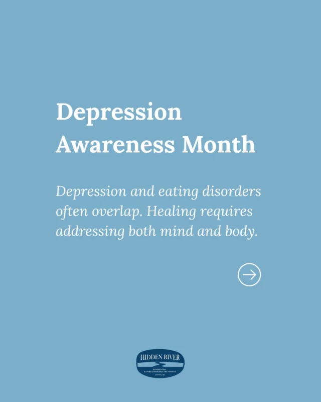 October is Depression Awareness Month, a time to shed light on a reality that touches so many lives. 💚

Depression often co-occurs with eating disorders, and when left unaddressed, it can make recovery feel even more overwhelming. At Hidden River, we know that healing requires treating the whole person—mind, body, and spirit. 

That’s why every patient’s care includes integrated psychiatric support alongside nutrition therapy, psychotherapy, skills training, and expressive therapies. Our team collaborates daily to ensure that both eating disorder symptoms and underlying concerns like depression and anxiety are supported with evidence-based, compassionate care.

No one should have to walk this journey alone. If you or someone you love is struggling, know that help is available.

#DepressionAwareness #EatingDisorderRecovery #MentalHealthAwareness #HiddenRiverHealing